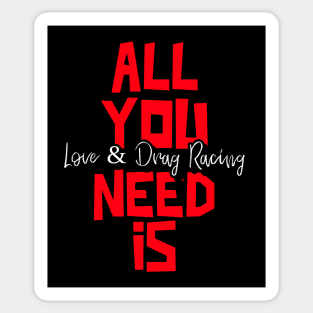 All You Need Is Love & Drag Racing Cute Valentines Day Valentine Car Racing Sticker